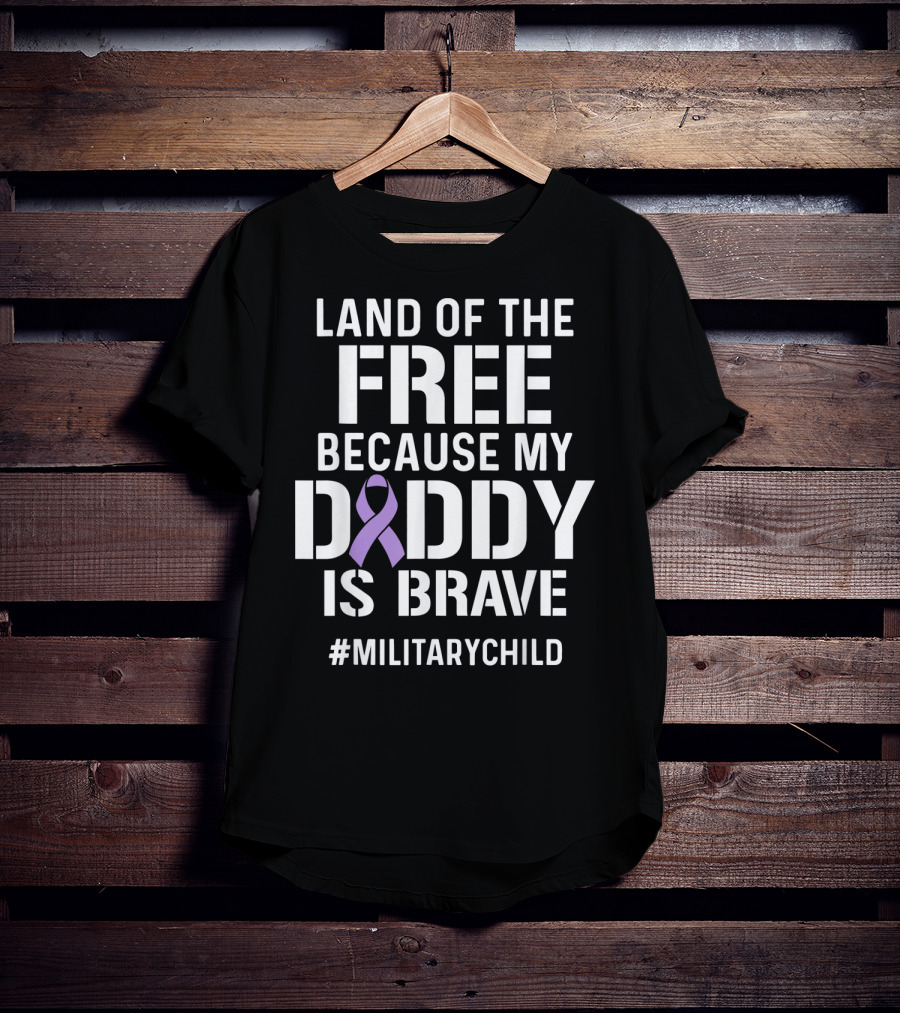 Military Child Month Purple Up Land Of The Free Because My Daddy Is Brave T-Shirt