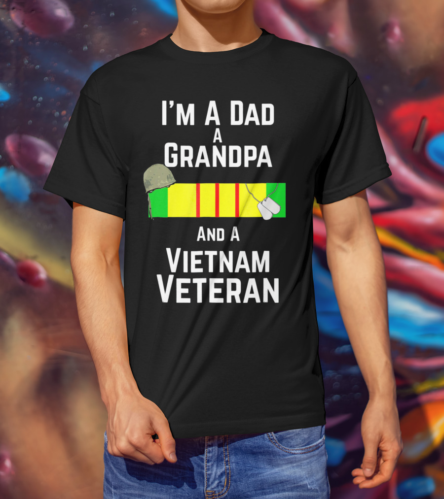 I'm A Dad A Grandpa And A Vietnam Veteran With Military Recognition Ribbon And Helmet T-Shirt