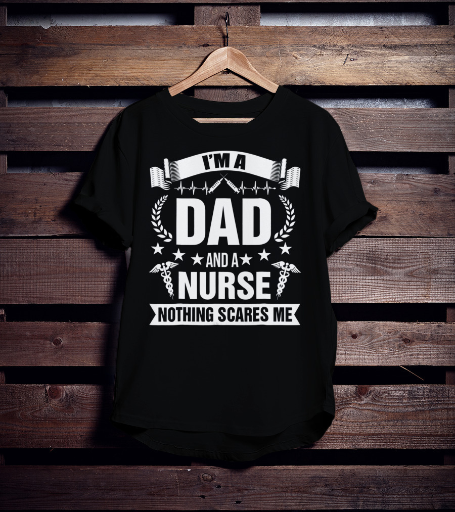 I'M A Dad And A Nurse Nothing Scares Me Stars Stethoscope Caduceus T-Shirt