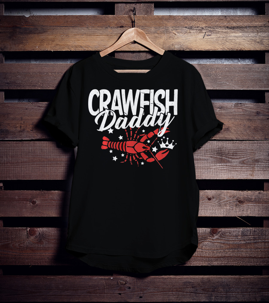 Crawfish Daddy Cajun Boil Crayfi Stars Crown T-Shirt