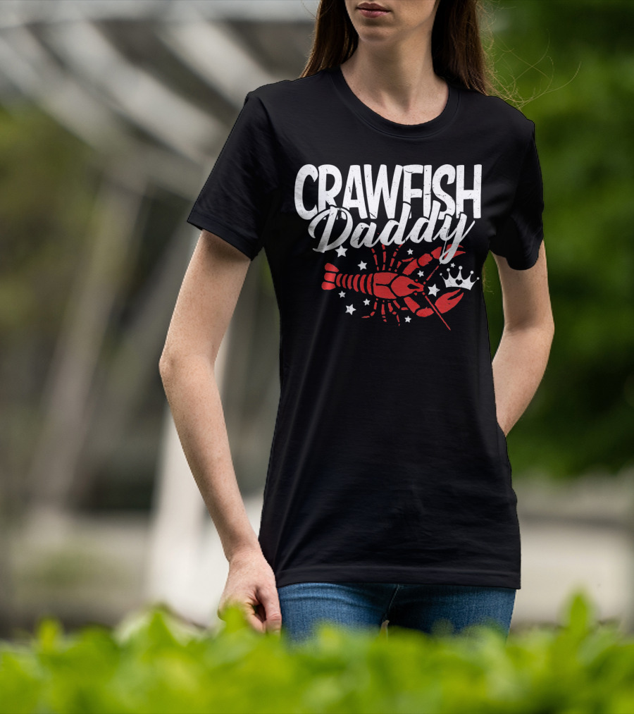 Crawfish Daddy Cajun Boil Crayfi Stars Crown T-Shirt
