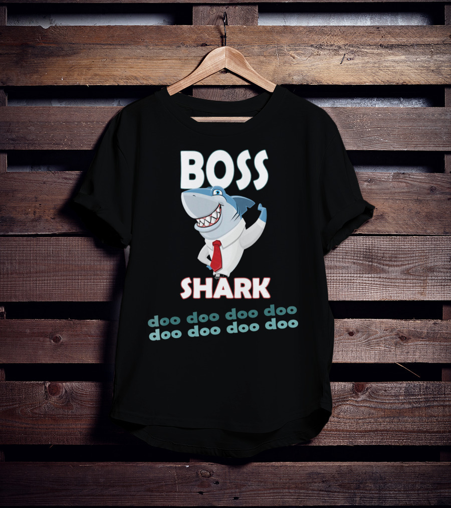 BOSS SHARK Doo Doo Doo Doo Doo Doo Doo Doo T-Shirt