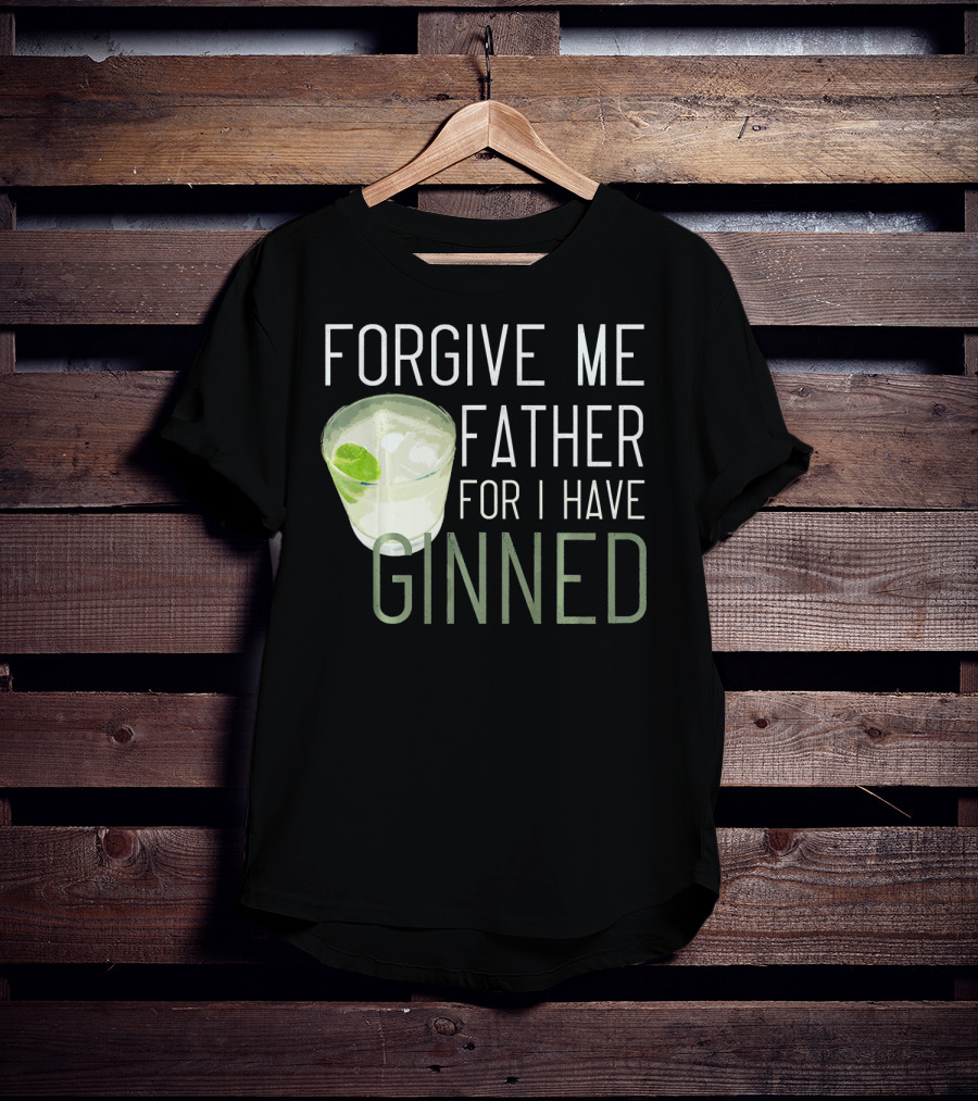 Forgive ME Father For I Have Ginned Cocktail Humor Pun With Gin And Lime T-Shirt
