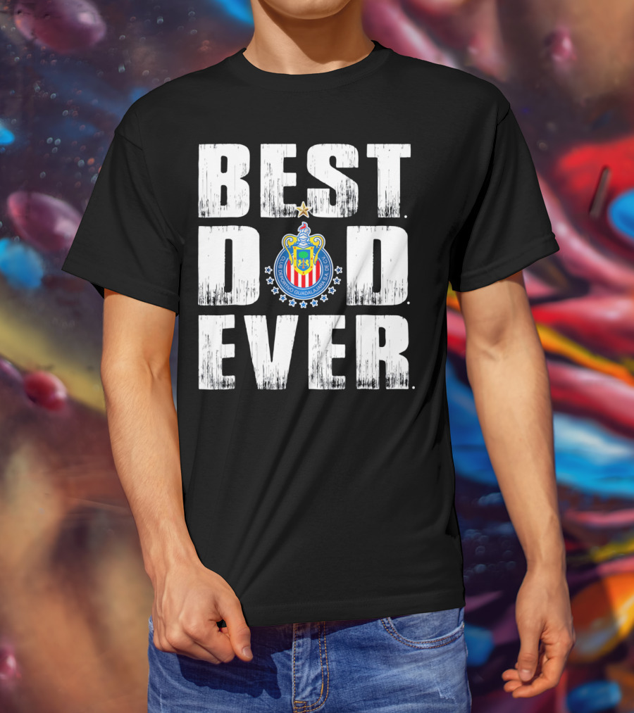 Best Chivas Dad Ever Club Deportivo Guadalajara Fathers T-Shirt