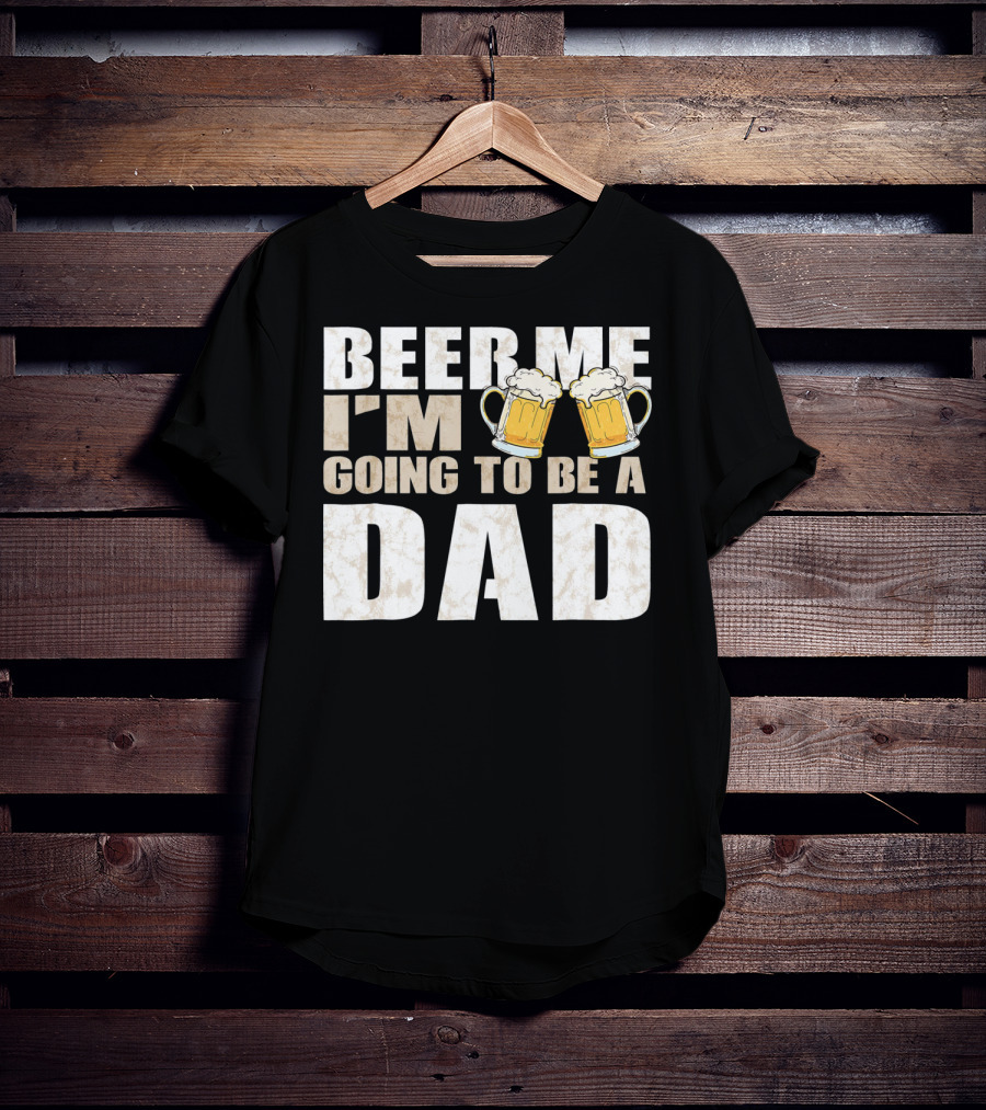 Beer Me I'm Going To Be A Dad With Vintage Style Beer Mugs T-Shirt
