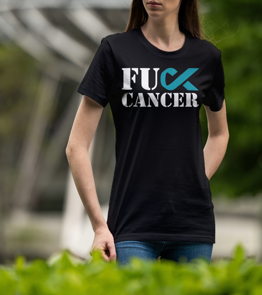 Fck Cancer Teal Ribbon Ovarian Cancer Awareness T-Shirt