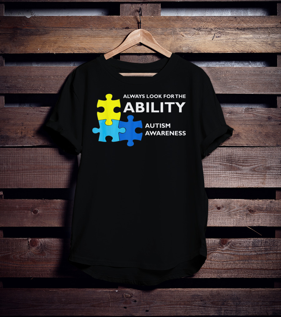 Always Look For The Ability Autism Awareness Puzzle Pieces T-Shirt