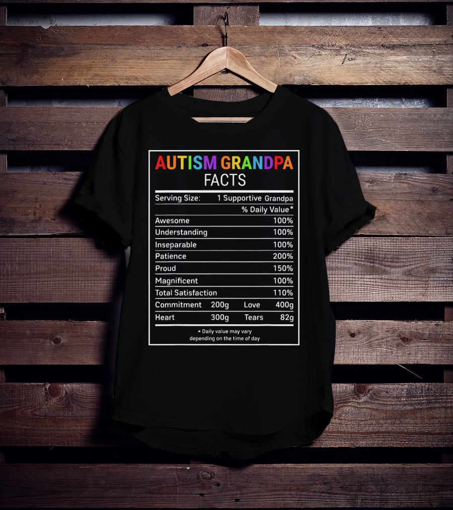 Autism Grandpa Facts Serving Size Supportive Awesomeness Understanding Patience T-Shirt