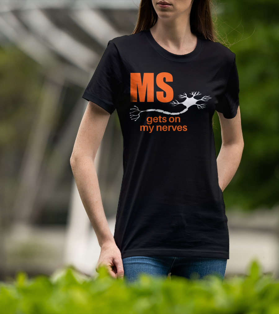 MS Gets On My Nerves With Neuron T-Shirt
