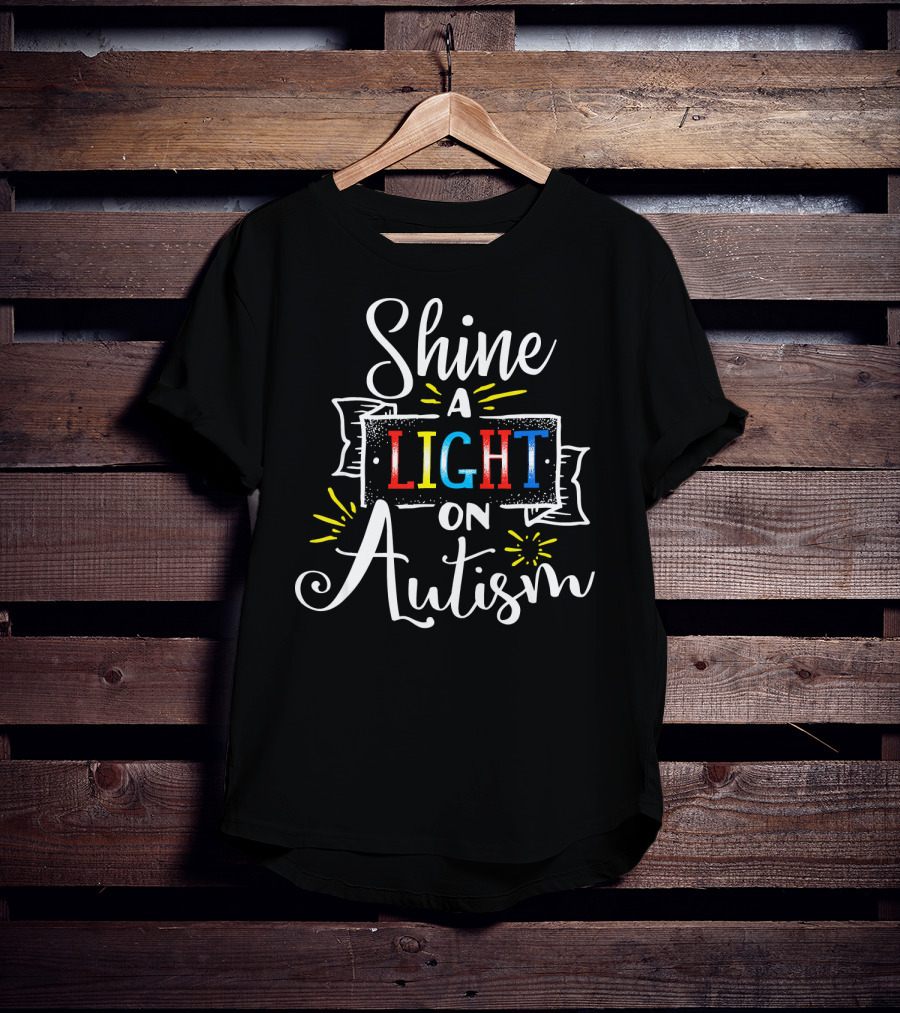 Shine A Light On Autism Awareness Light Bright Colors T-Shirt