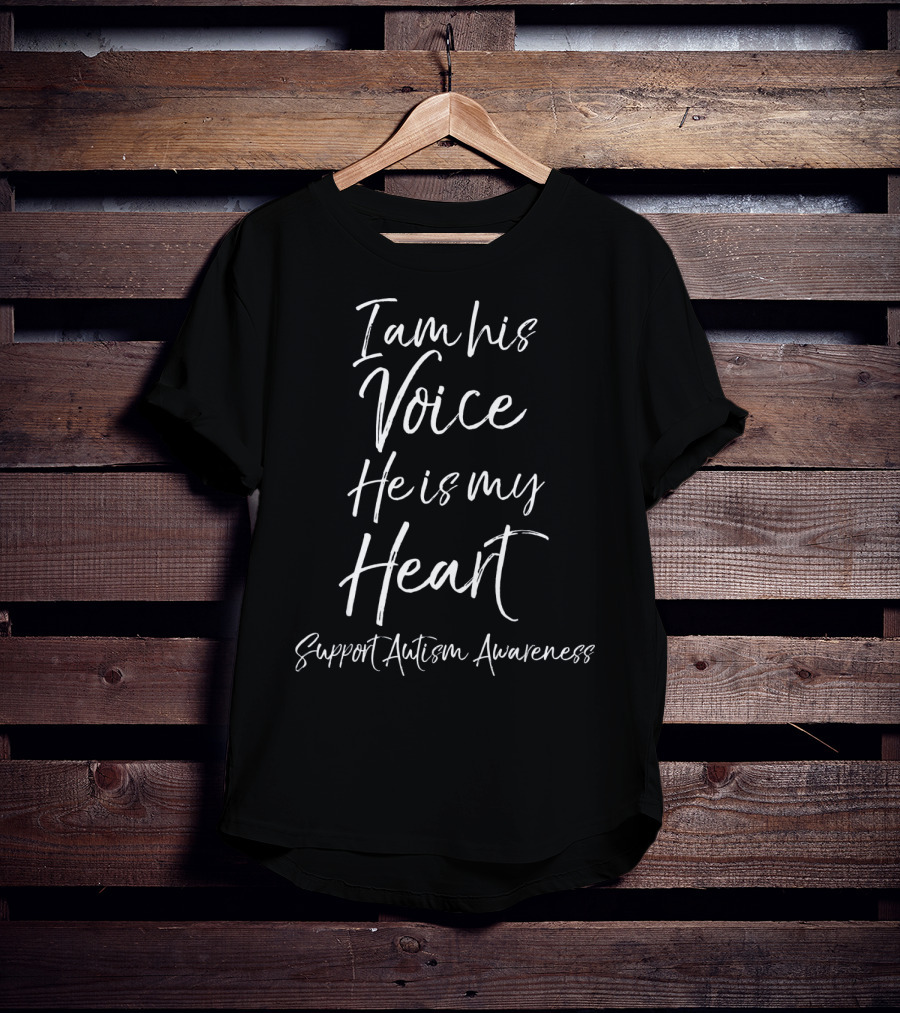 I Am His Voice He Is My Heart Support Autism Awareness T-Shirt
