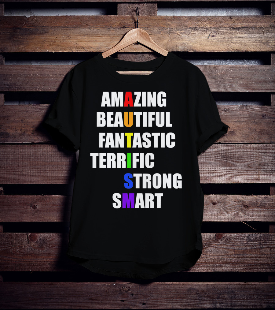Amazing Beautiful Fantastic Terrific Strong Smart Autism Awareness T-Shirt