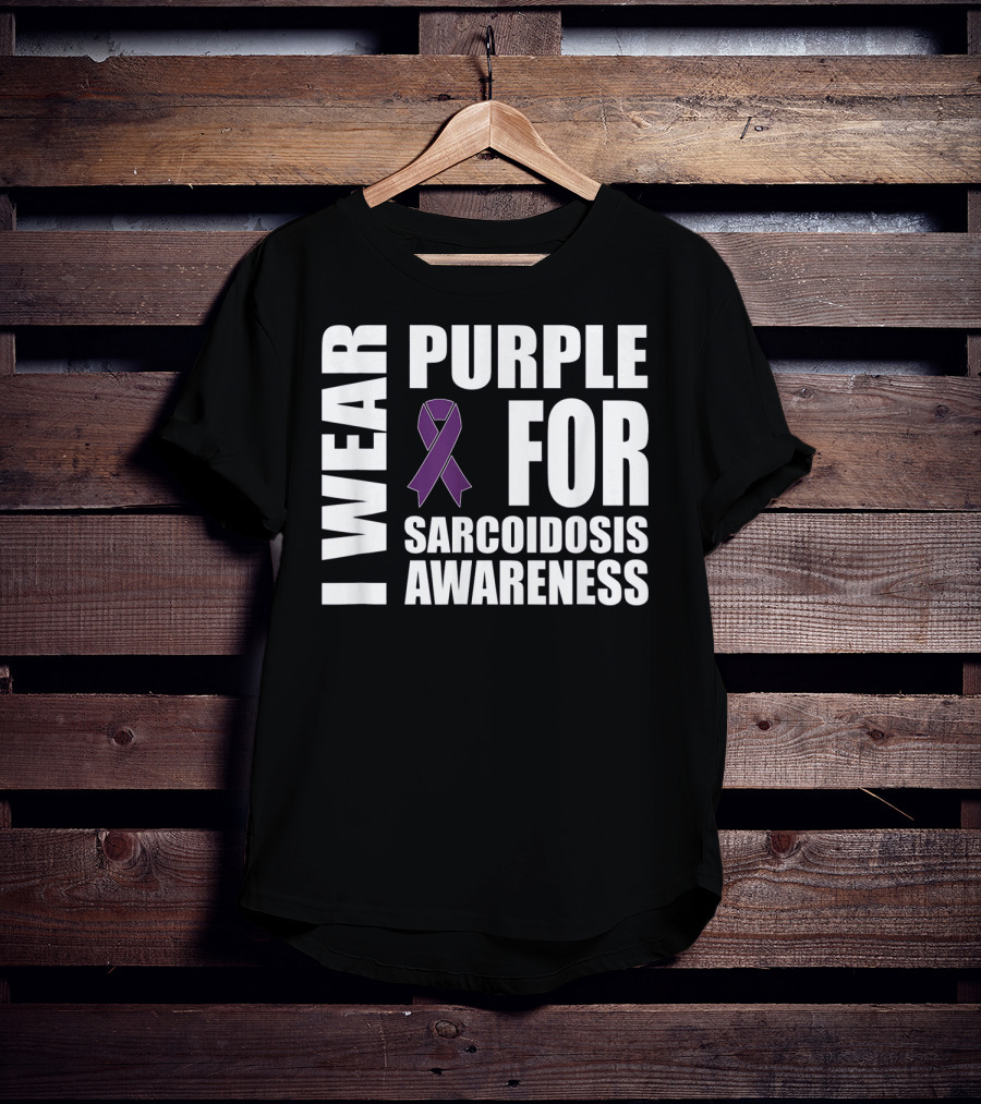 I Wear Purple For Sarcoidosis Awareness Purple T-Shirt