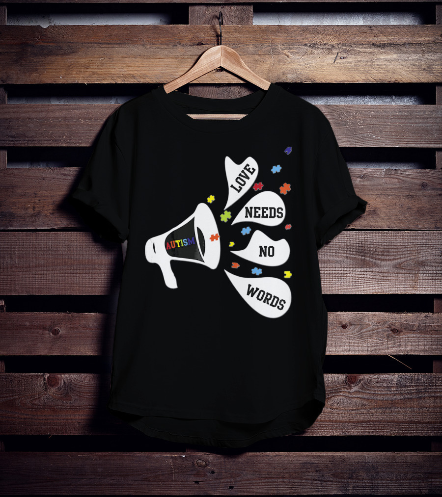 Autism Love Needs No Words Awareness Puzzle Pieces Megaphone T-Shirt