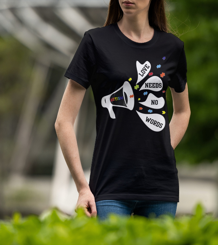 Autism Love Needs No Words Awareness Puzzle Pieces Megaphone T-Shirt