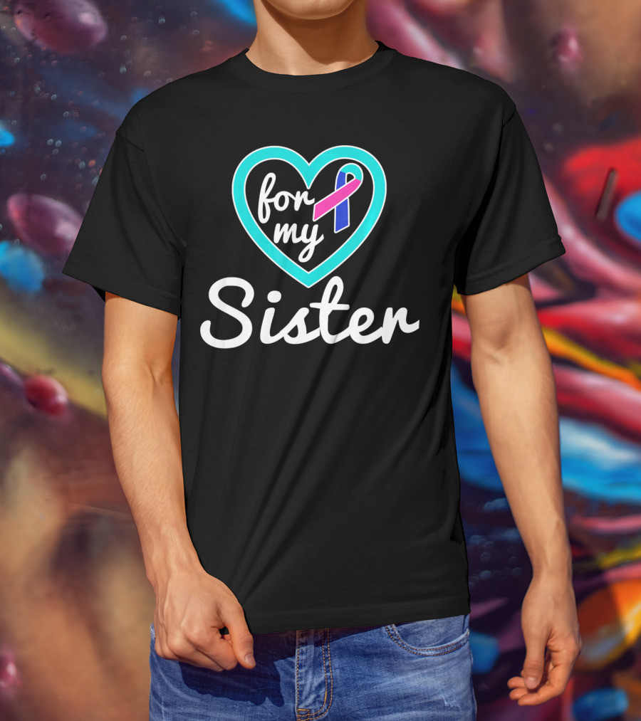 For My Sister Thyroid Cancer Awareness Ribbon In Heart T-Shirt
