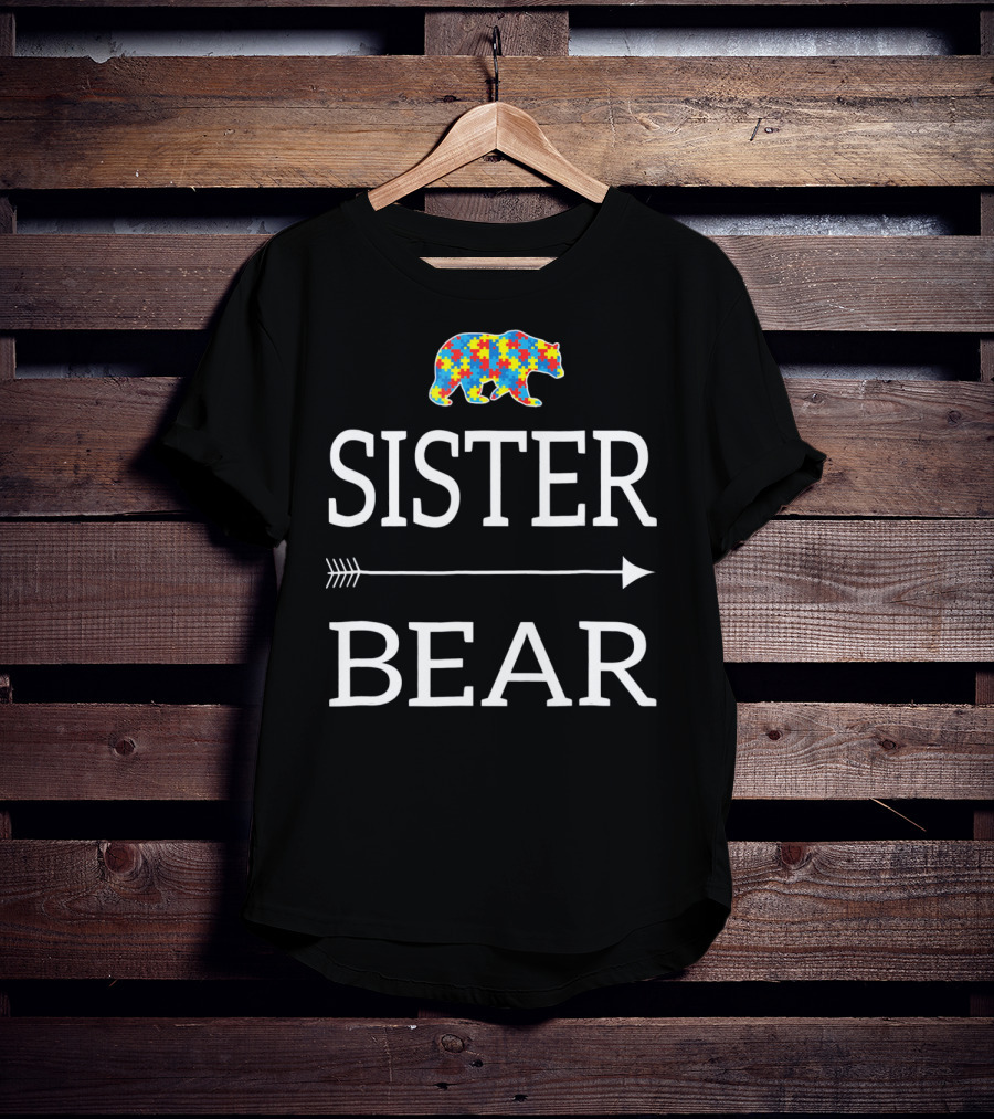 Sister Bear Autism Awareness Puzzle Bear Arrow T-Shirt