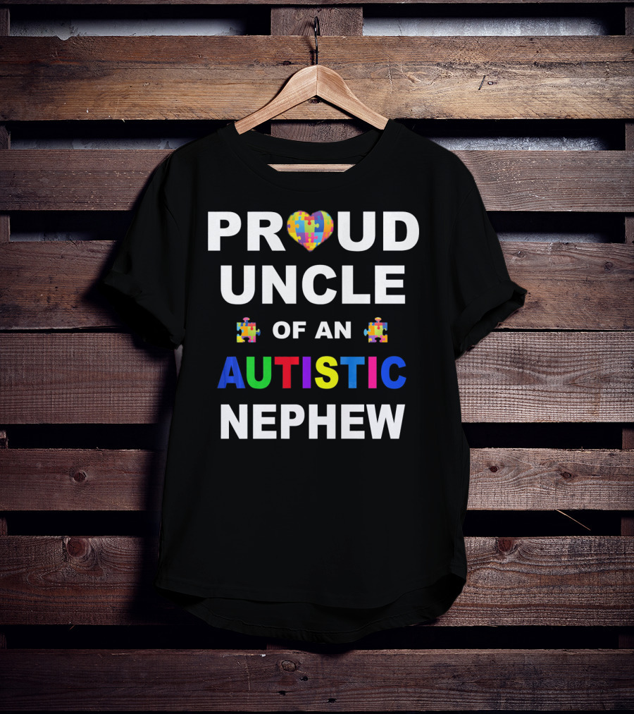 Proud Uncle Of An Autistic Nephew With Heart And Puzzle Pieces T-Shirt