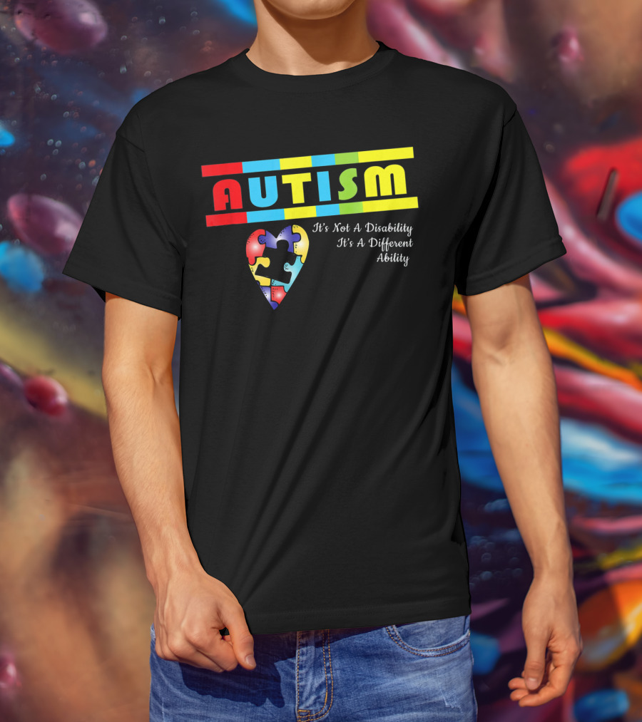 AUTISM It's Not A Disability It's A Different Ability Puzzle Heart T-Shirt