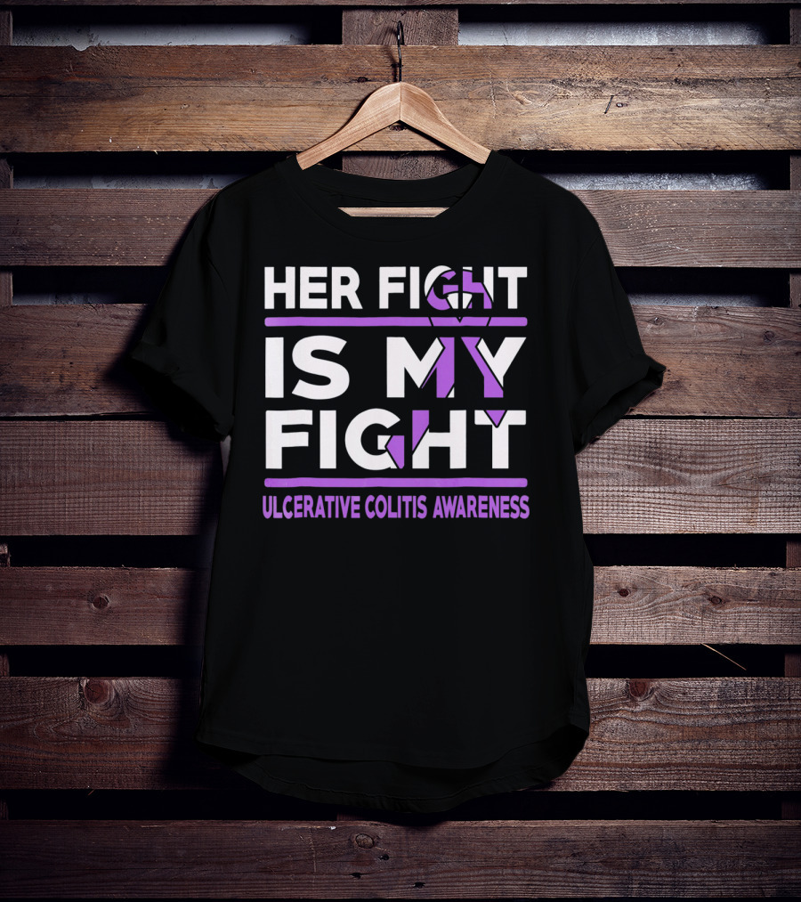 Her Fight Is My Fight Ulcerative Colitis Awareness T-Shirt