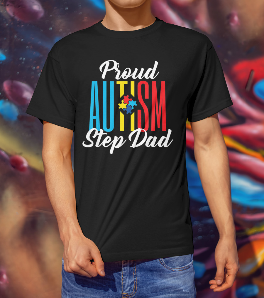 Proud Autism Step Dad Puzzle Awareness Support T-Shirt