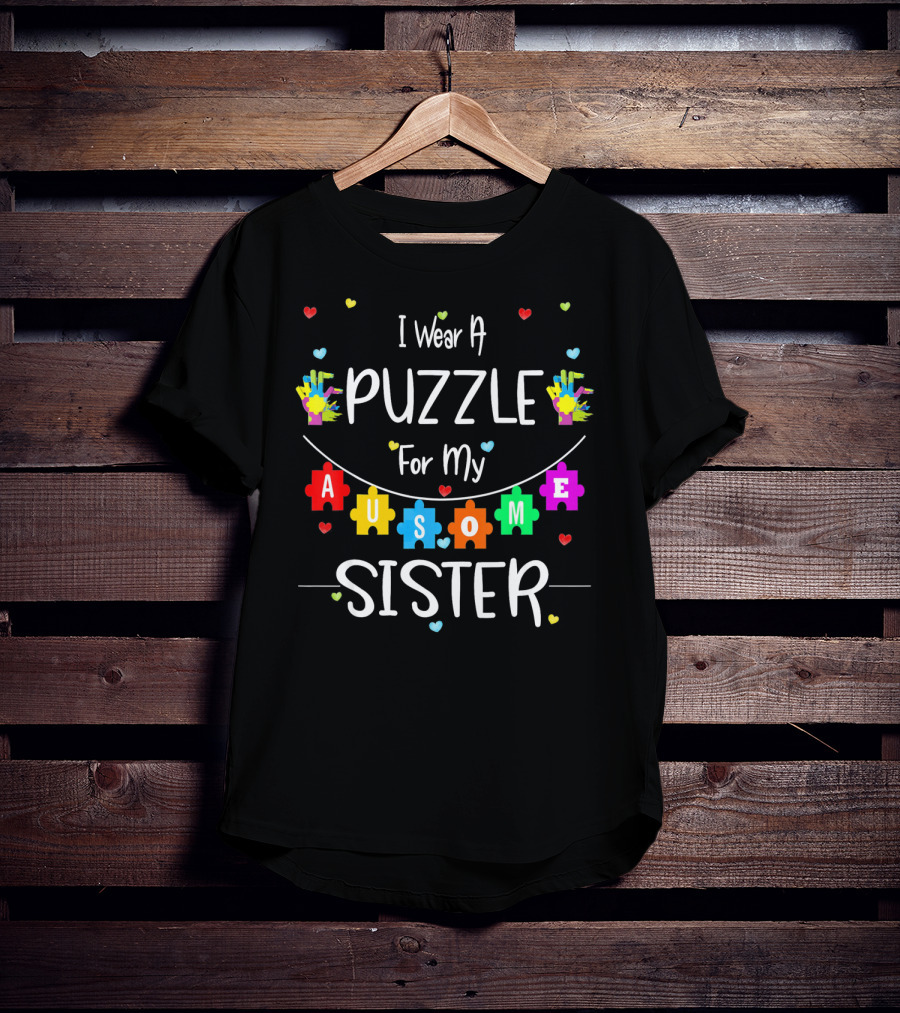 I Wear A Puzzle For My Awesome Sister T-Shirt