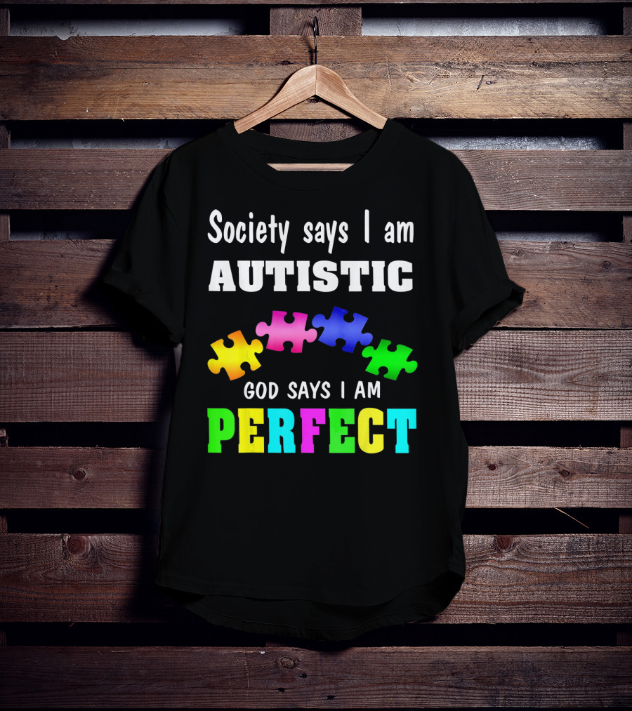 Society Says I Am Autistic God Says I Am Perfect Autism Awareness Puzzle T-Shirt