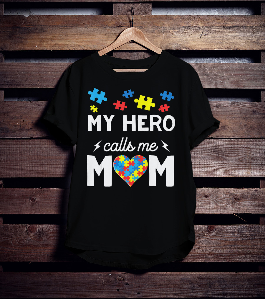 My Hero Calls Me Mom Autism Awareness Puzzle Heart T-Shirt