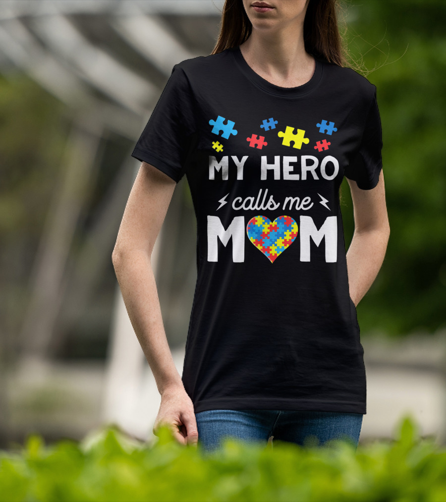 My Hero Calls Me Mom Autism Awareness Puzzle Heart T-Shirt