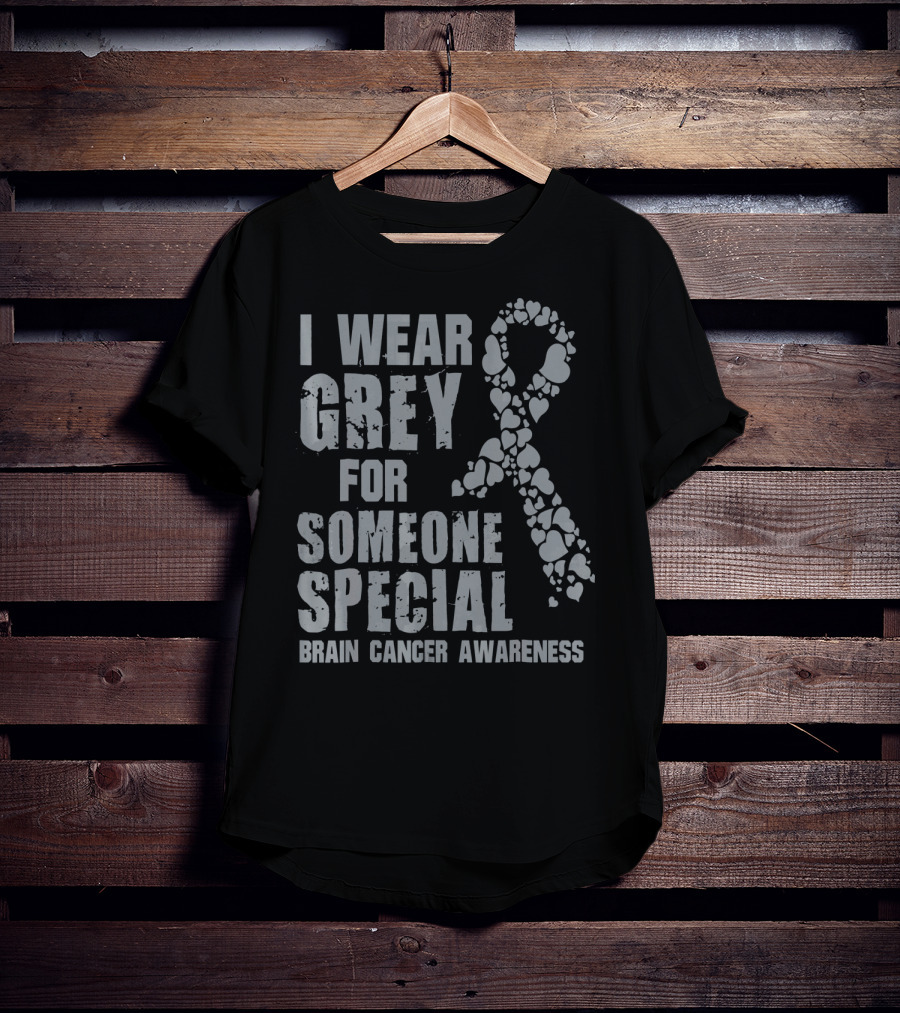 I Wear Grey For Someone Special Brain Cancer Awareness Ribbon Hearts T-Shirt