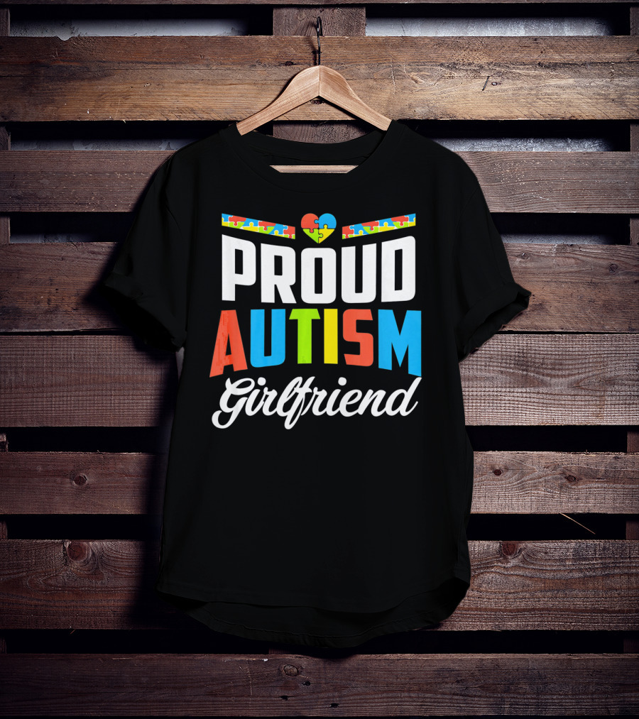 Proud Autism Girlfriend Puzzle Heart Awareness T-Shirt
