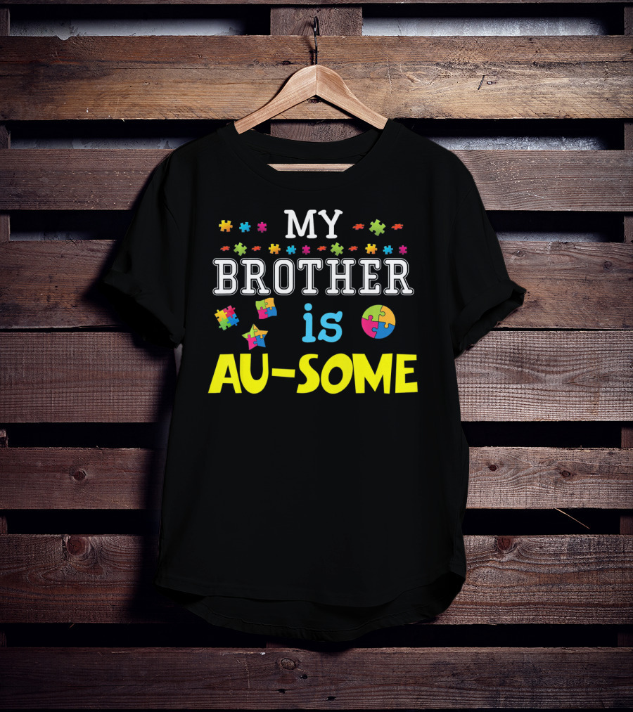 My Brother Is Au-Some Puzzle Autism Awareness T-Shirt