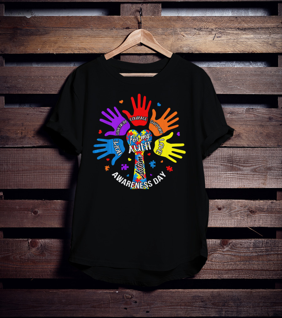 For My Aunt Autism Awareness Day Hope Strength Courage Support Love T-Shirt