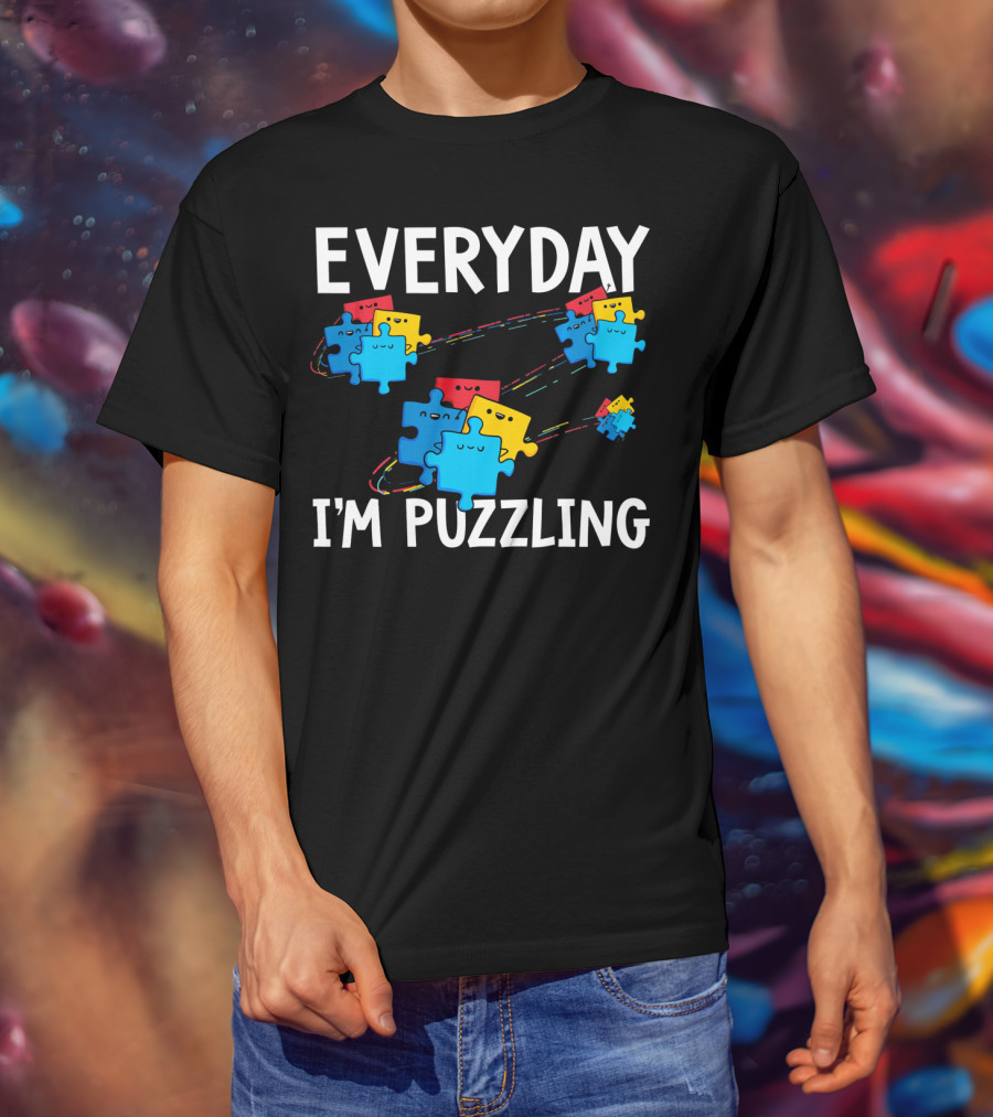 Everyday I'm Puzzling Autism Awareness Puzzle Pieces T-Shirt