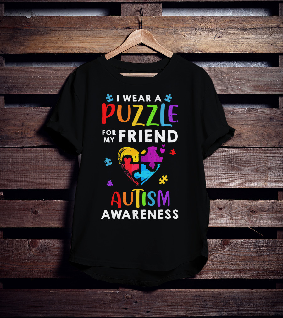 I Wear A Puzzle For My Friend Autism Awareness T-Shirt