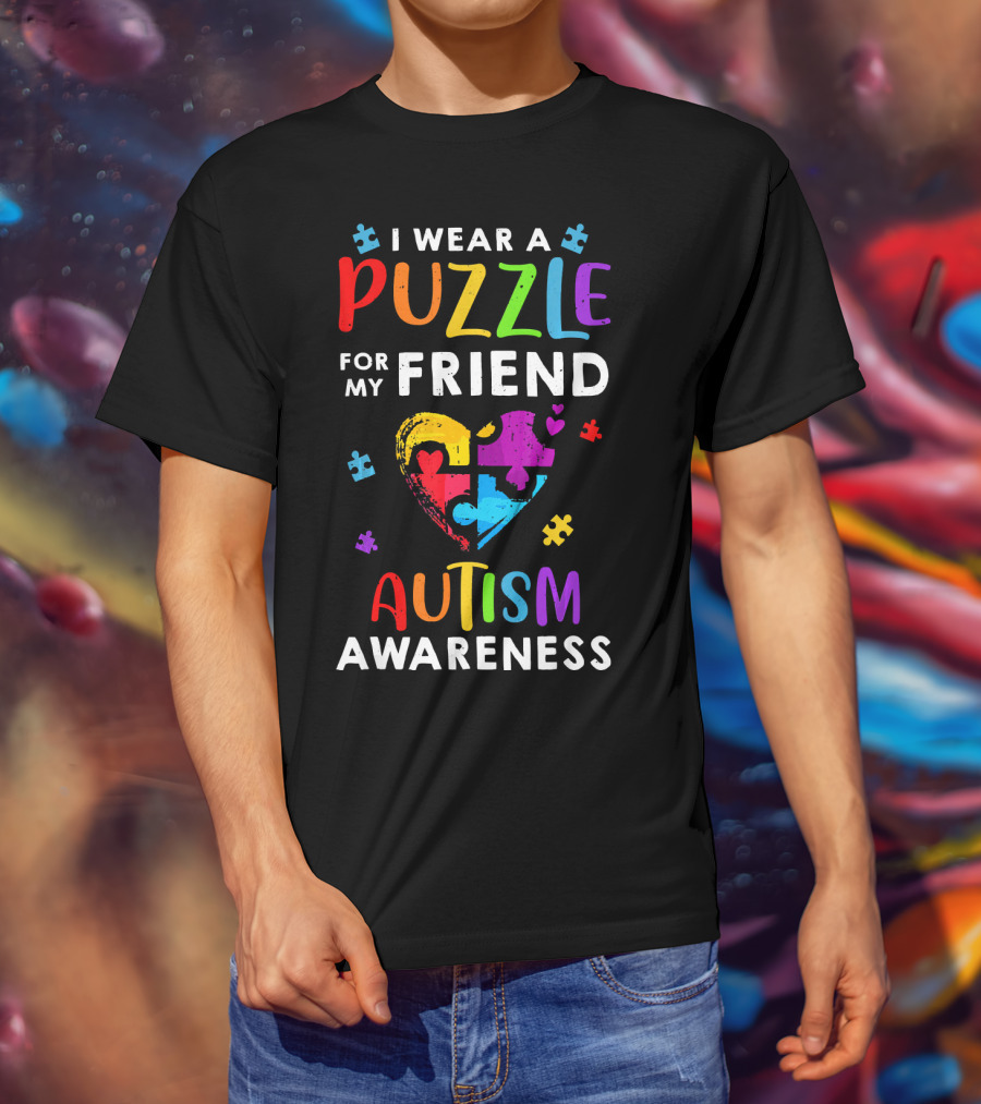 I Wear A Puzzle For My Friend Autism Awareness T-Shirt