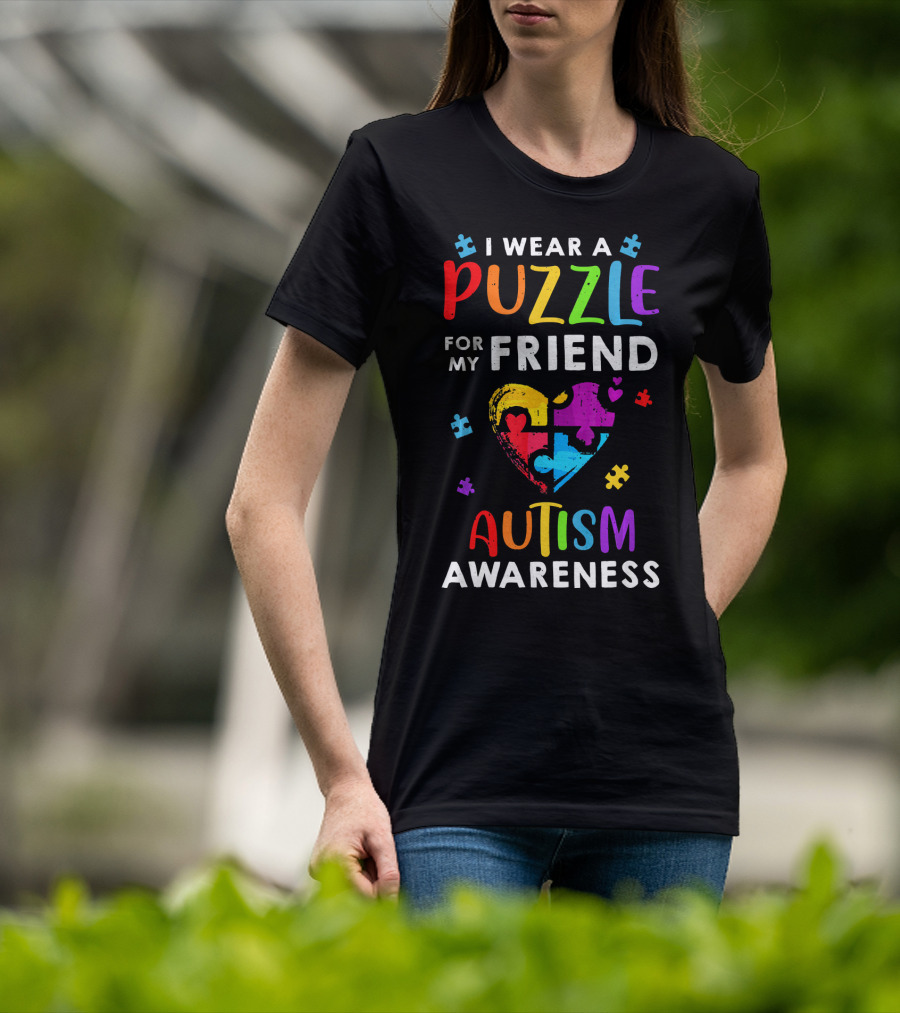 I Wear A Puzzle For My Friend Autism Awareness T-Shirt