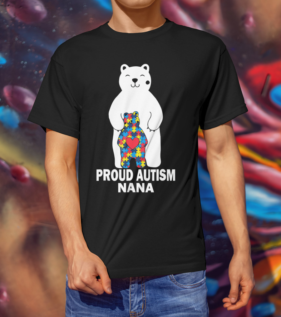 Proud Autism Nana Bear With Colorful Puzzle Pieces And Heart T-Shirt
