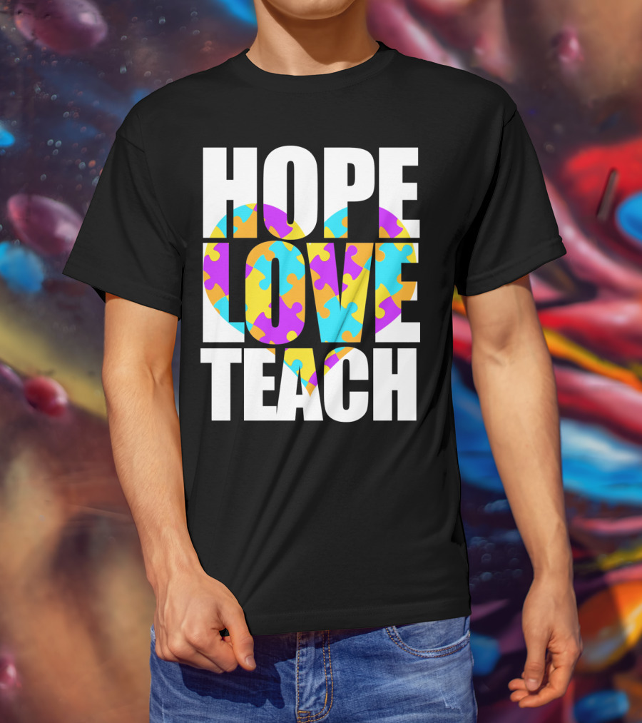 Hope Love Teach Cute Autism Awareness Puzzle Heart T-Shirt