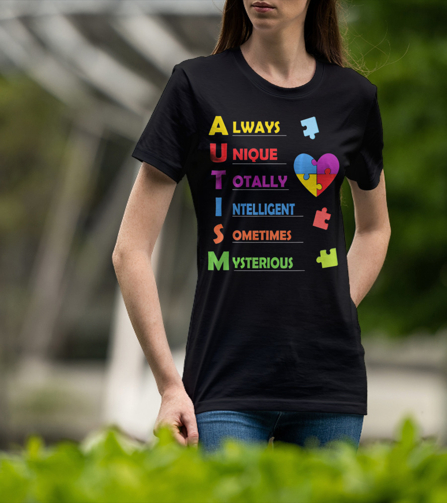 Autism Awareness Always Unique Totally Intelligent Sometimes Mysterious Puzzle Heart T-Shirt