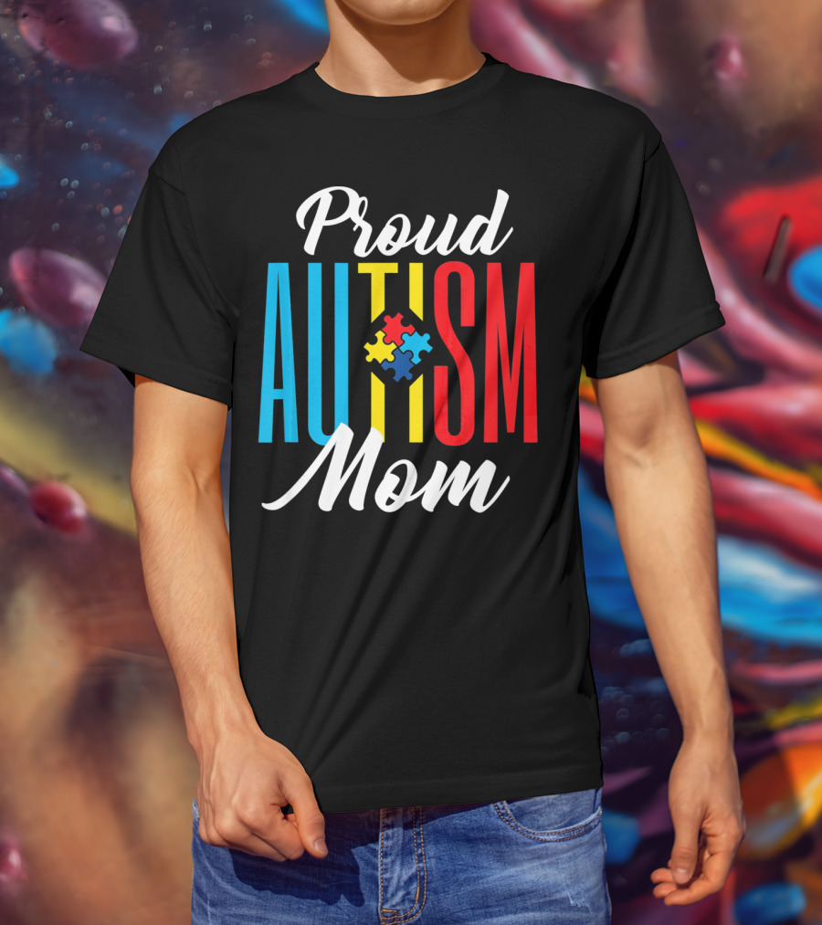 Proud Autism Mom Colorful Puzzle Piece Awareness Support T-Shirt