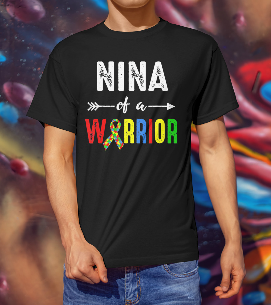 Nina Of A Warrior Autism Awareness Family T-Shirt
