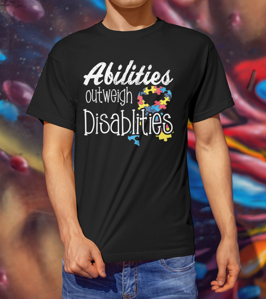 Abilities Outweigh Disabilities Autism Puzzle T-Shirt