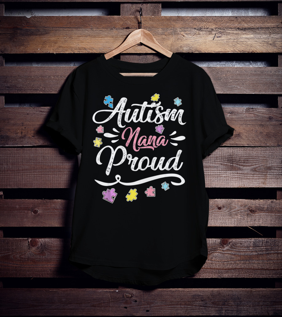 Autism Nana Proud Puzzle Hope Love T-Shirt