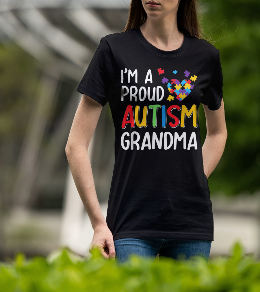 I'm A Proud Autism Grandma Autism Awareness Puzzle Heart T-Shirt