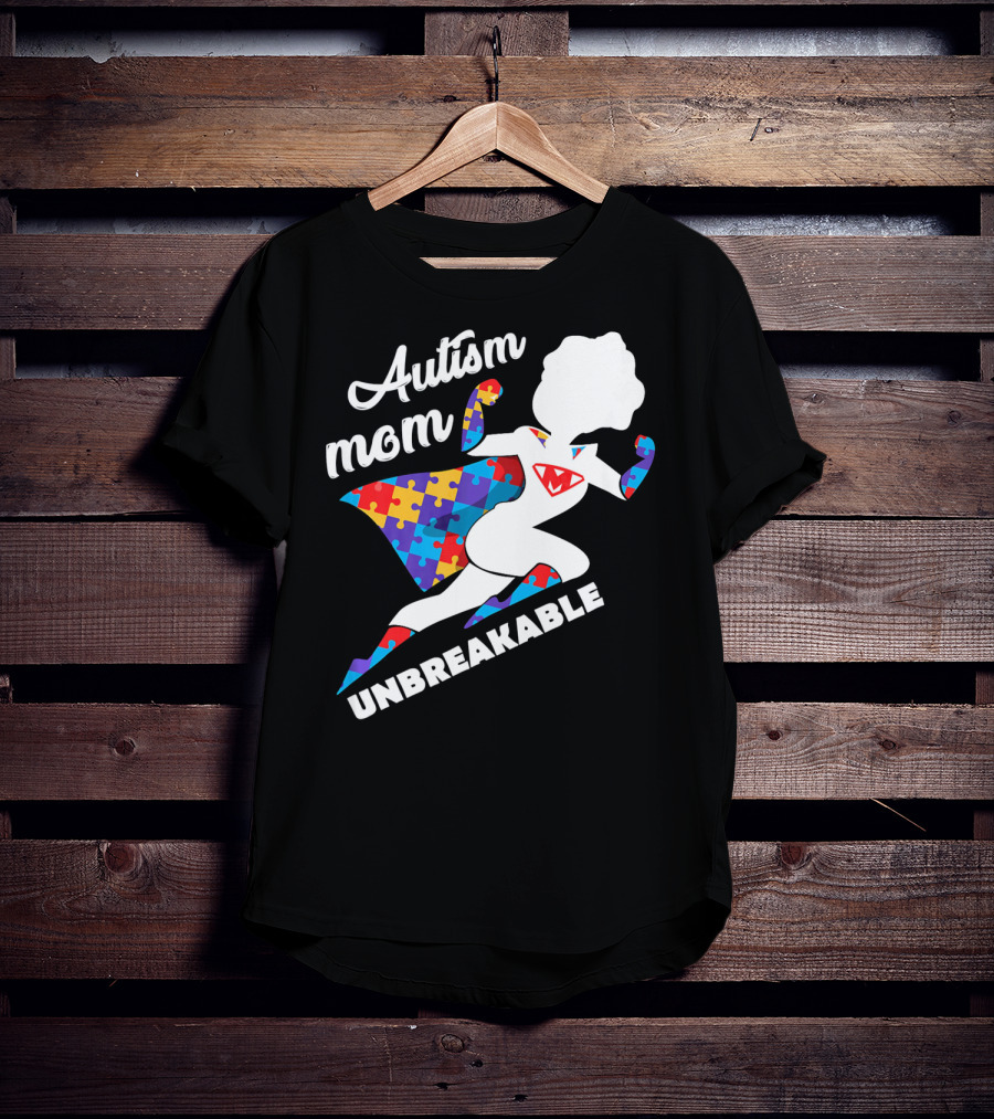 Autism Mom Unbreakable Super Hero Puzzle Piece T-Shirt