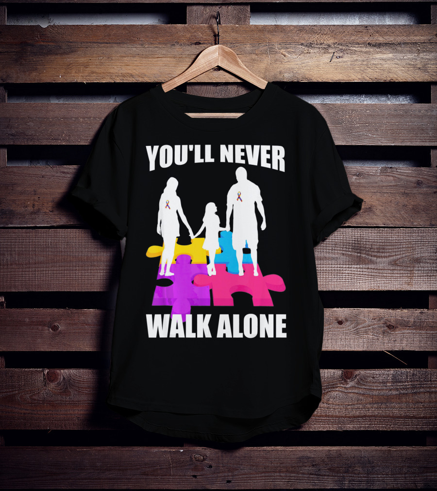 You'll Never Walk Alone Autism Awareness Puzzle Pieces T-Shirt