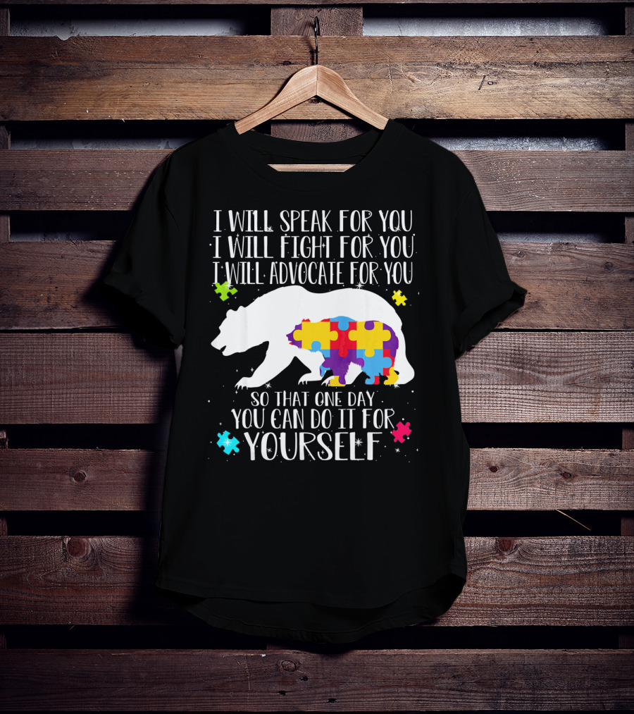 I Will Speak Fight Advocate For You Bear Autism Puzzle Awareness T-Shirt