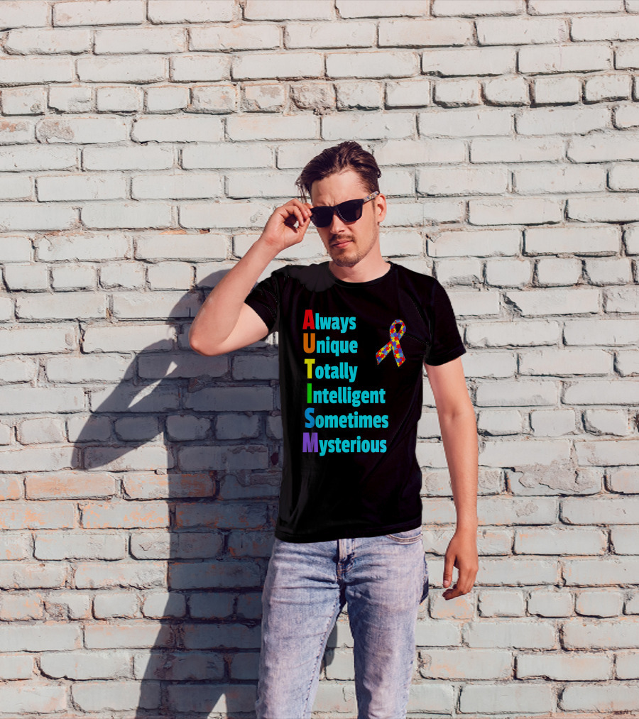 Always Unique Totally Intelligent Sometimes Mysterious Autism Awareness Month T-Shirt