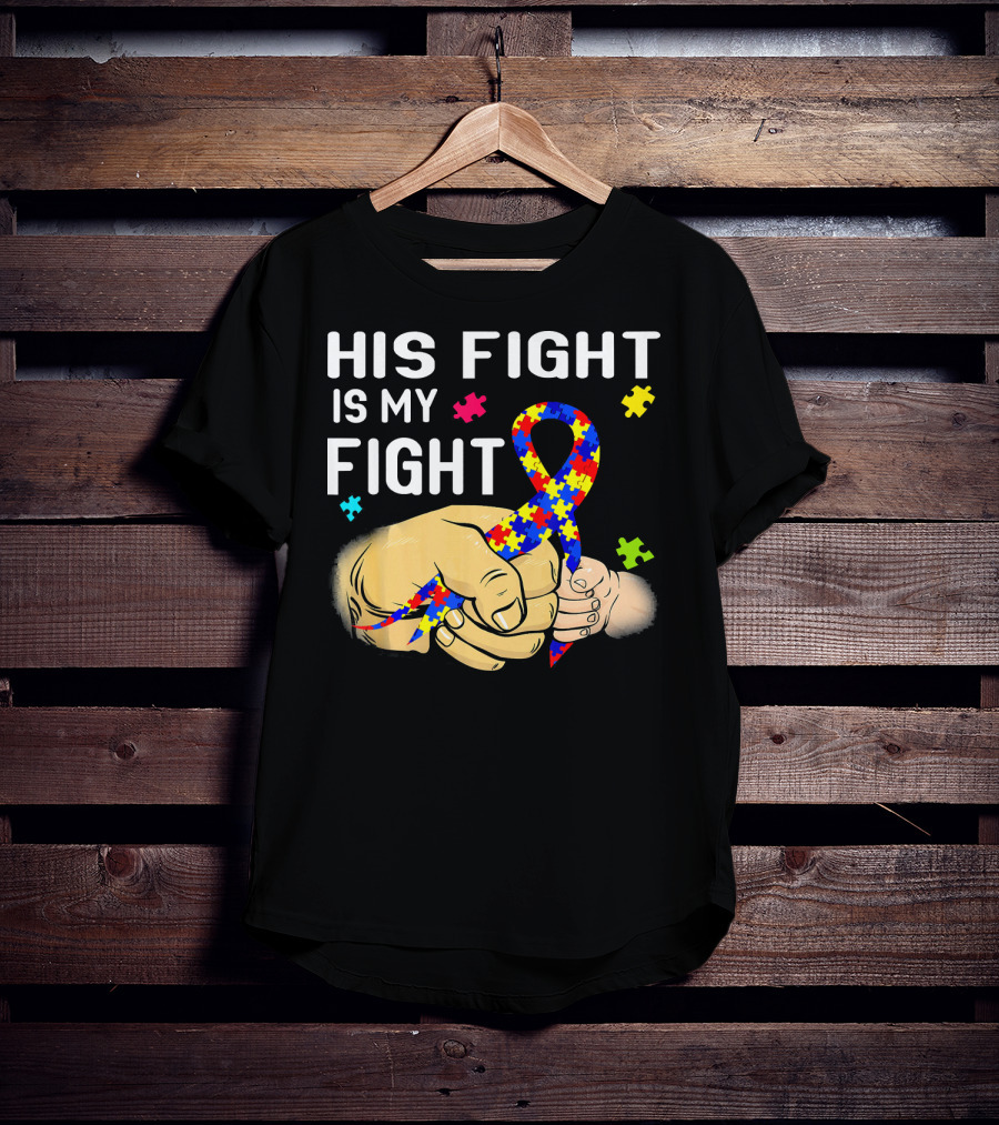 Autism Awareness His Fight Is My Fight Puzzle Ribbon And Holding Hands T-Shirt